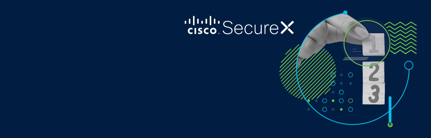 Simplifying Security Operations with Cisco SecureX.
